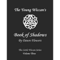 The Young Wiccan's Book of Shadows