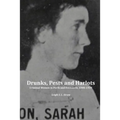 Drunks, Pests and Harlots: Criminal Women in Perth and Fremantle, 1900-1939
