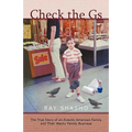 Check the GS: The True Story of an Eclectic American Family and Their Wacky Family Business