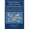 Communication - A 30-Day Mindset Transformation Guide: Daily Lessons to Reframe Communication as a Leadership Discipline, Not a Soft Skill