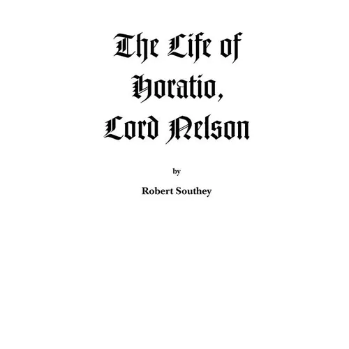 The Life of Horatio, Lord Nelson