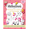 Valentine's Day Workbook for Toddlers and Preschoolers: Activities include dot marker art, letter matching, counting, pre-writing exercises, puzzles,