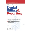 Ultimate Guide to Dental Billing and Reporting