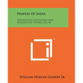 Peoples of India: Smithsonian Institution War Background Studies, No. 18