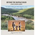 Beyond the Buffalo River: A South African Story