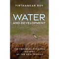 Water and Development: The Troubled Economic History of the Arid Tropics
