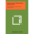 Chapters in Religious Institutes: An Historical Synopsis and Commentary