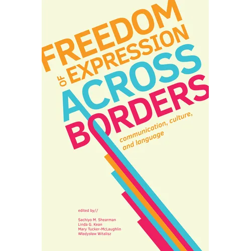 Freedom of Expression Across Borders: Communication, Culture, and Language