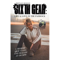 Sixth Gear: Life and Love in the Paddock: A Memoir about Love and Tragedy at 130 mph