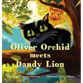 Oliver Orchid Meets Dandy Lion