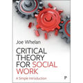 Critical Theory for Social Work: A Simple Introduction