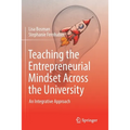 Teaching the Entrepreneurial Mindset Across the University: An Integrative Approach