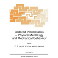 Ordered Intermetallics: Physical Metallurgy and Mechanical Behaviour