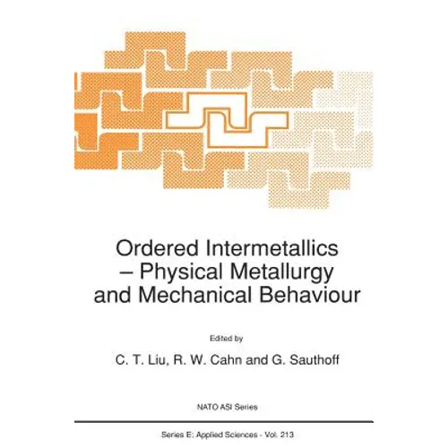Ordered Intermetallics: Physical Metallurgy and Mechanical Behaviour