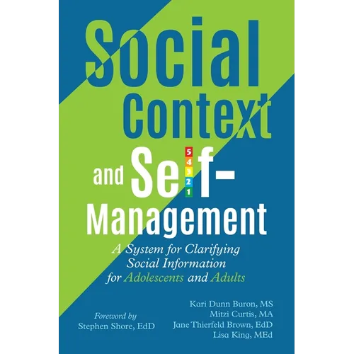 Social Context and Self-Management: A System for Clarifying Social Information for Adolescents and Adults