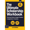 The Ultimate Scholarship Book Workbook: Planning Sheets, Budget Trackers & Application Timelines