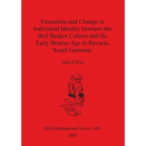 Formation and Change in Individual Identity between the Bell Beaker Culture and the Early Bronze Age in Bavaria, South Germany