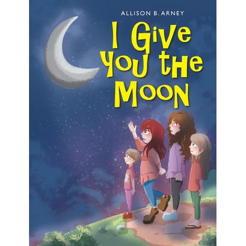 I Give You the Moon