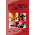 Leech Therapy in Traditional Medicine: Hirudotherapy