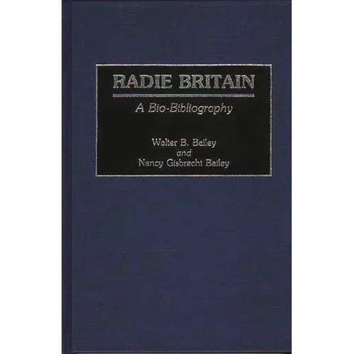 Radie Britain: A Bio-Bibliography