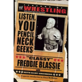 The Legends of Wrestling - Classy Freddie Blassie: Listen, You Pencil Neck Geeks