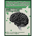 Biological Rhythms -- Implications for the Worker: New Developments in Neuroscience
