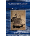 The Manila-Acapulco Galleons: The Treasure Ships of the Pacific with an Annotated List of the Transpacific Galleons 1565-1815