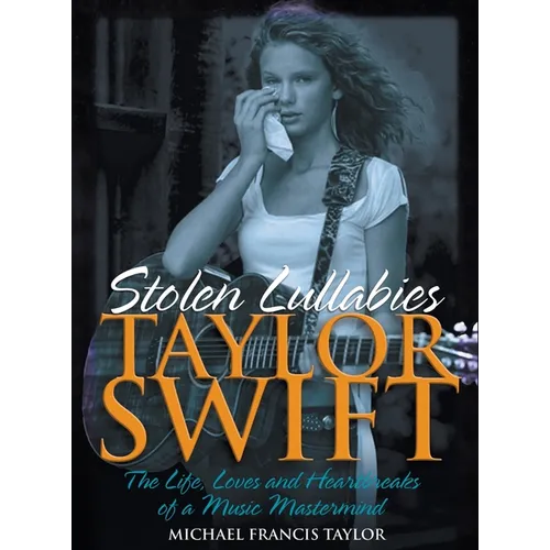Taylor Swift: Stolen Lullabies