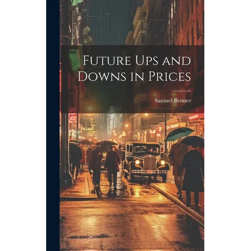 Future ups and Downs in Prices