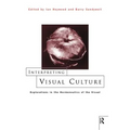 Interpreting Visual Culture: Explorations in the Hermeneutics of Vision