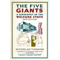 The Five Giants: A Biography of the Welfare State