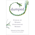 Dumped: Stories of Women Unfriending Women