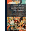 Medical Billing Software and Processes Used to Prepare Claims