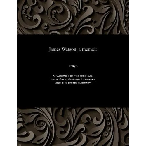 James Watson: A Memoir