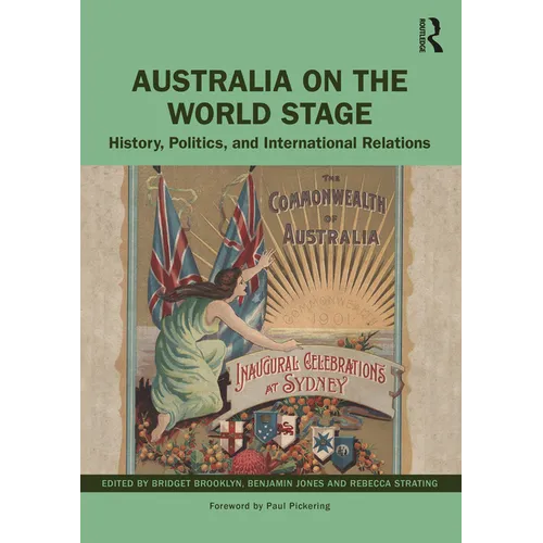 Australia on the World Stage: History, Politics, and International Relations