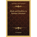Ideals and Realities in Russian Literature