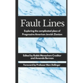 Fault Lines: Exploring the complicated place of Progressive American Jewish Zionism