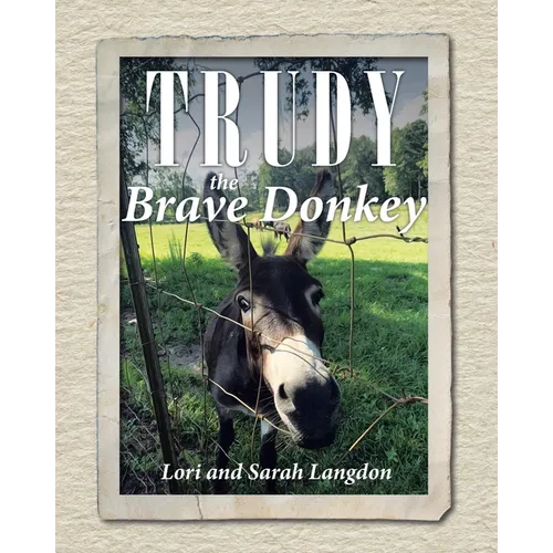 Trudy the Brave Donkey