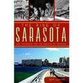 The Rise of Sarasota: Ken Thompson and the Rebirth of Paradise