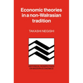 Economic Theories in a Non-Walrasian Tradition