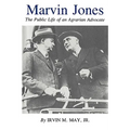 Marvin Jones: The Public Life of an Agrarian Advocate