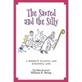 The Sacred and the Silly: A Bishop's Playful and Eventful Life