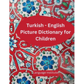 Turkish - English Children's Picture Dictionary: Over 2000 words!