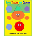 Shape Tracing and Coloring Preschool Workbook: Preschool Tracing Shape Workbook /Coloring Page / Young Children Activities book / Learn and fun