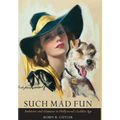 Such Mad Fun: Ambition and Glamour in Hollywood's Golden Age