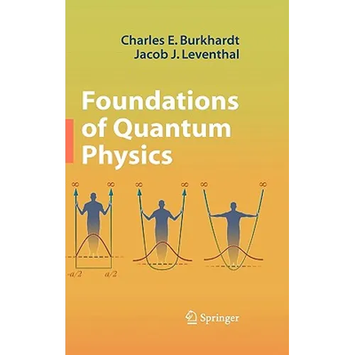 Foundations of Quantum Physics