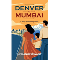Denver to Mumbai: A Story of Returning Home