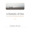 A Statistic of One: My Walk with Glioblastoma Multiforme