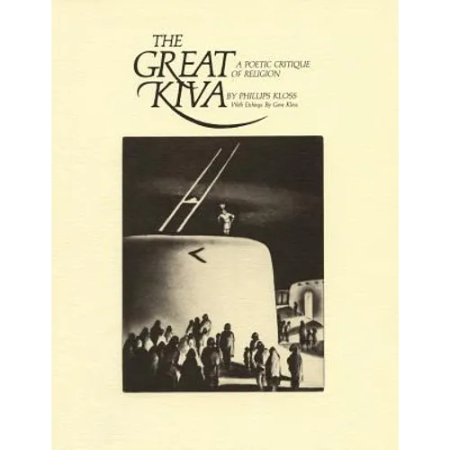 The Great Kiva: A Poetic Critique of Religion