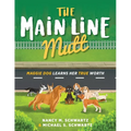 The Main Line Mutt: Maggie Dog Learns Her True Worth